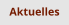 Aktuelles